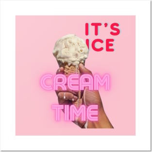 It's Ice Cream Time Posters and Art